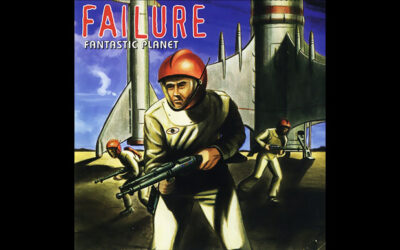 FAILURE: FANTASTIC PLANET Third Studio Album (1996)