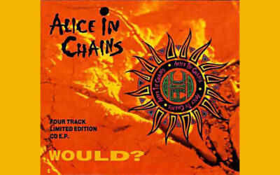 ALICE IN CHAINS: WOULD? Single Album (1992)