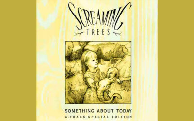 SCREAMING TREES: SOMETHING ABOUT TODAY (EP) Album (1991)