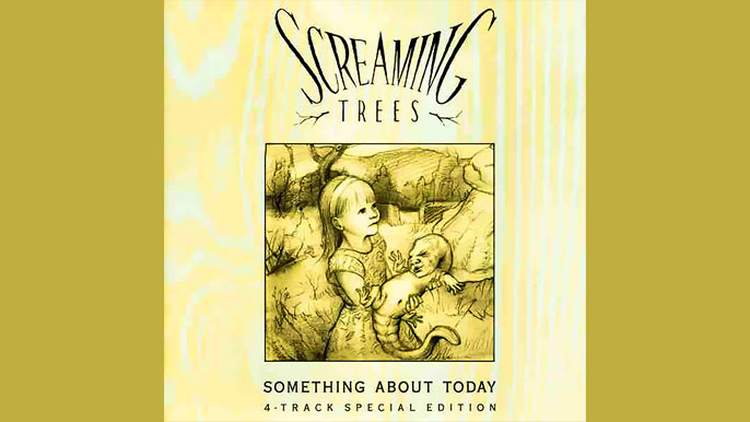 SCREAMING TREES: SOMETHING ABOUT TODAY (EP) Album (1991)