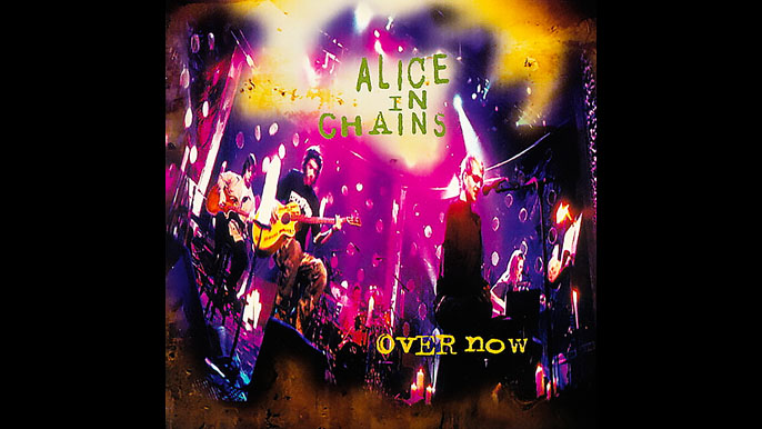 ALICE IN CHAINS: OVER NOW Single Album (Unplugged) (1996)