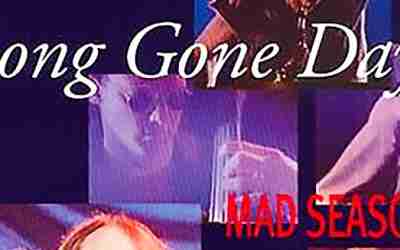 MAD SEASON: LONG GONE DAY Single Album (1995)