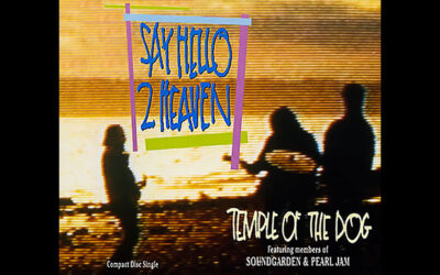 TEMPLE OF THE DOG: SAY HELLO TO HEAVEN Single Album (1991)