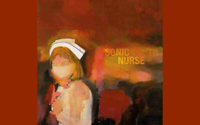 SONIC YOUTH: SONIC NURSE Thirteenth Studio  Album (2004)