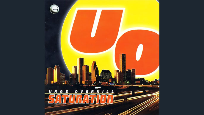 URGE OVERKILL: SATURATION Fourth Studio Album (1993)