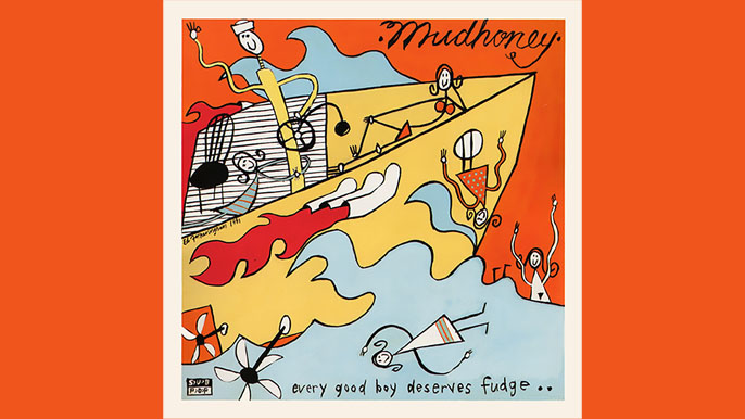 MUDHONEY: EVERY GOOD BOY DESERVES FUDGE Second Studio Album (1991)