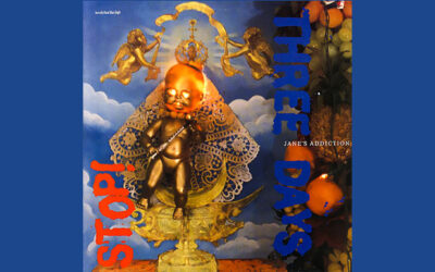 JANE’S ADDICTION: THREE DAYS / STOP! Single Album (1990)