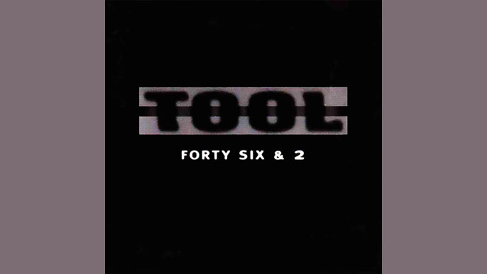 TOOL: FORTY SIX & 2 Single Album (1996)