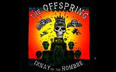 THE OFFSPRING: IXNAY ON THE HOMBRE Fourth Studio Album (1997)