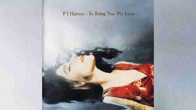 PJ HARVEY: TO BRING MY LOVE third studio album (1995)