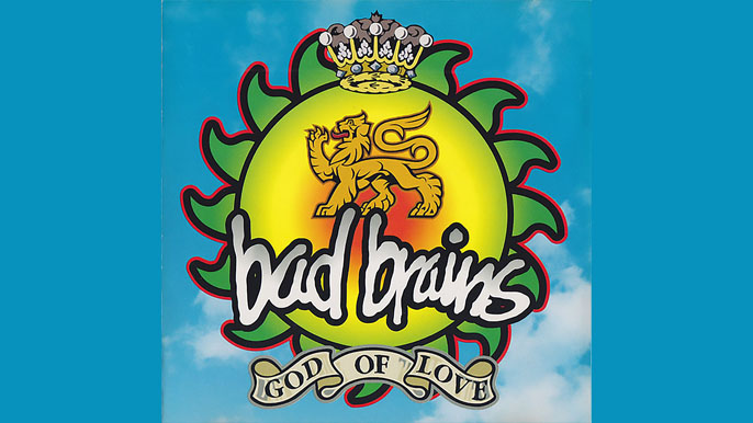 BAD BRAINS: GOD OF LOVE Sixth Studio Album (1995)