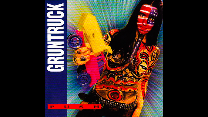 GRUNTRUCK: PUSH Second Studio Album (1992)