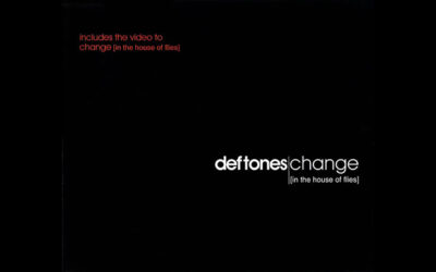 DEFTONES: CHANGE (IN THE HOUSE OF FLIES) Single Album (2000)