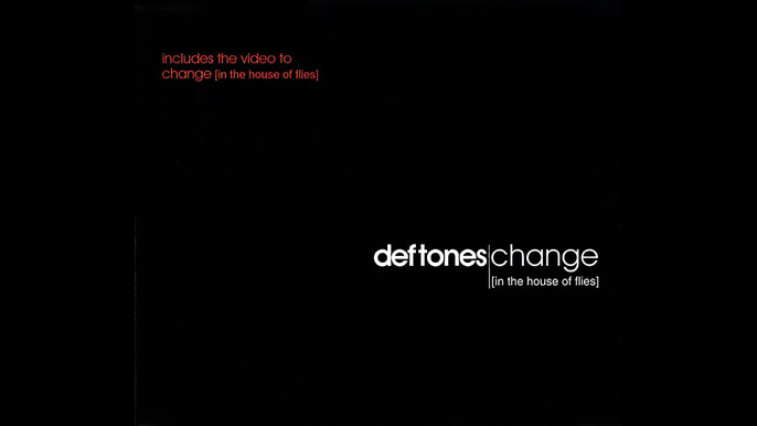 DEFTONES: CHANGE (IN THE HOUSE OF FLIES) Single Album (2000)