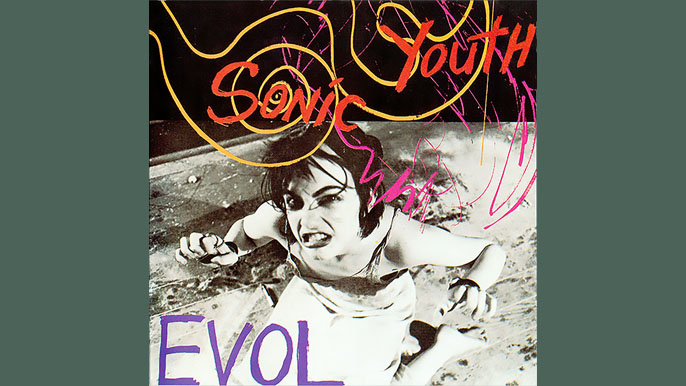 SONIC YOUTH: EVOL Third Studio Album (1986)