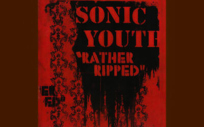 SONIC YOUTH: RATHER RIPPED Fourteenth Studio Album (2006)