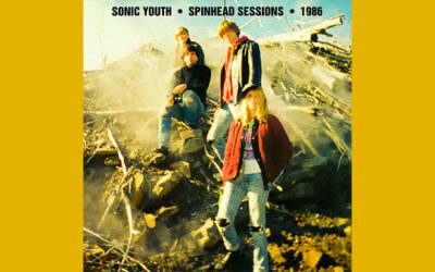 SONIC YOUTH: SPINHEAD SESSIONS Soundtrack Album (2016)