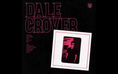 DALE CROVER: GLOSSOLALIA Third Solo Album (2024)