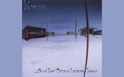 KYUSS: AND THE CIRCUS LEAVES TOWN Fourth Studio Album (1995)