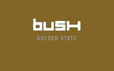 BUSH: GOLDEN STATE Fourth Studio Album (2001)