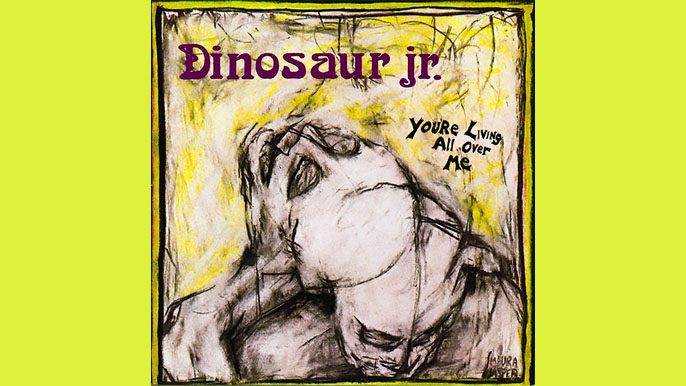 DINOSAUR JR.: YOU’RE LIVING OVER ME  Second Studio Album (1987)