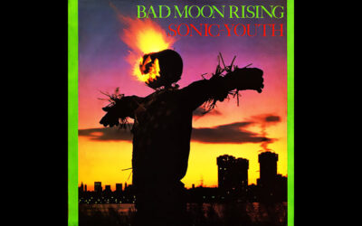 SONIC YOUTH: BAD MOON RISING Second Studio Album (1985)