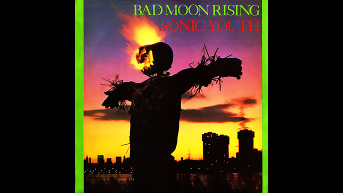 SONIC YOUTH: BAD MOON RISING Second Studio Album (1985)