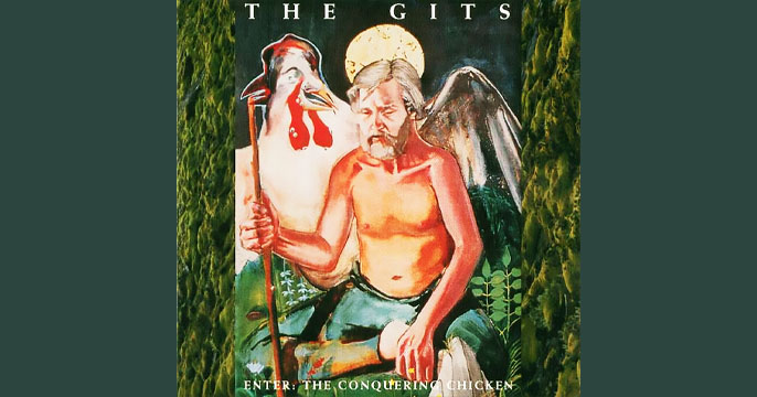 THE GITS: ENTER: THE CONQUERING CHICKEN Second Album (1993)
