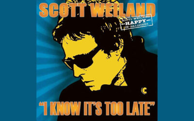 SCOTT WEILAND: I KNOW IT’S TOO LATE Single Album (2025)