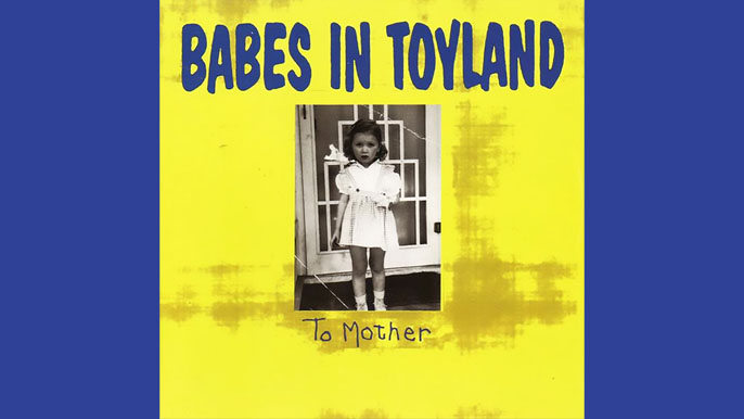 BABES IN TOYLAND: TO MOTHER Debut EP Album (1991)