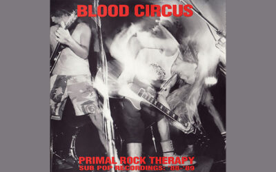 BLOOD CIRCUS: PRIMAL ROCK THERAPY EP Album (1992)
