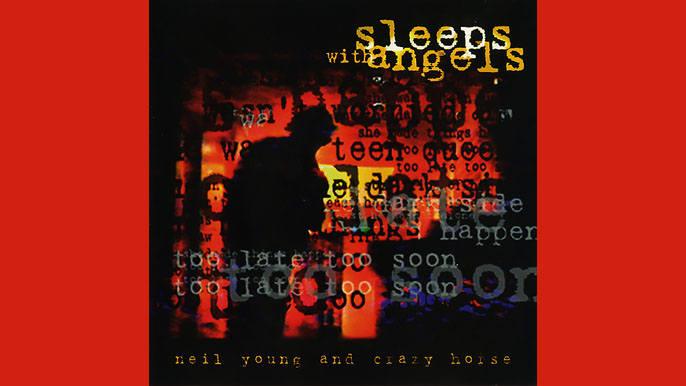 NEIL YOUNG: SLEEPS WITH ANGELS Twenty-Second Studio Album (1994)