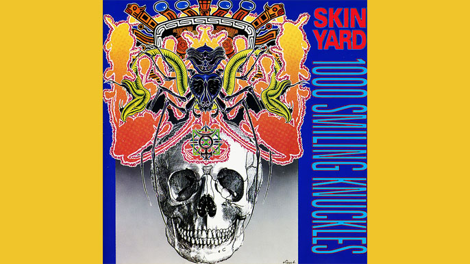 SKIN YARD: 1000 SMILING KNUCKLES Fourth Studio Album (1991)
