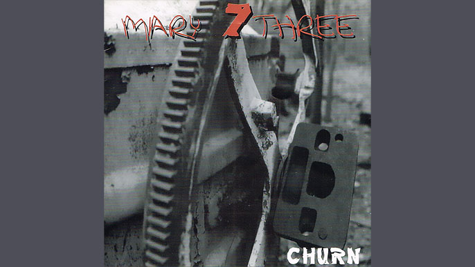 SEVEN MARY THREE: CHURN Debut Studio Album (1994)