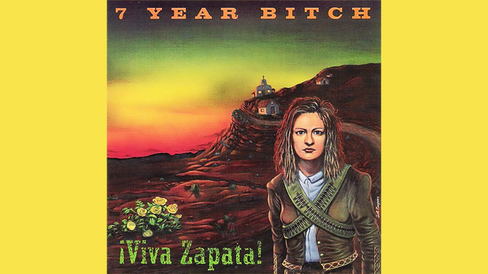 7 YEAR BITCH: ¡VIVA ZAPATA! Second Studio Album (1994)