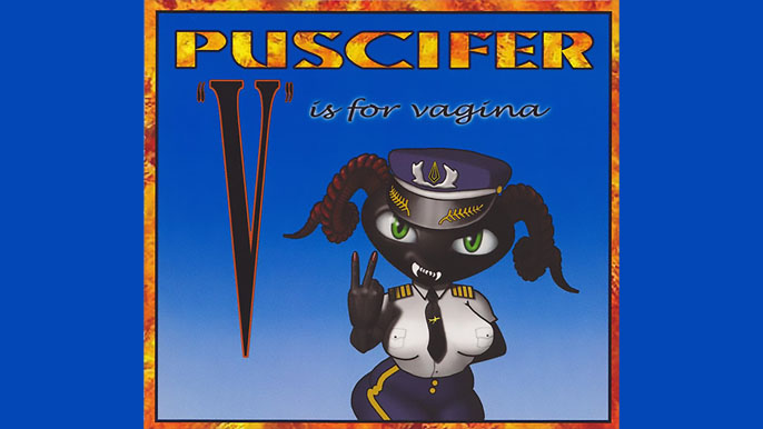 PUSCIFER: V IS FOR VAGINA Debut Studio Album (2007)
