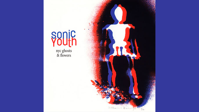 SONIC YOUTH: NYC GHOSTS & FLOWERS: Eleventh Studio Album (2000)