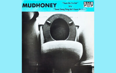 MUDHONEY: TOUCH ME I’M SICK Single Album (1988)