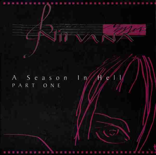 NIRVANA: A SEASON IN HELL Part One  Bootleg  Box Set VI (1994)