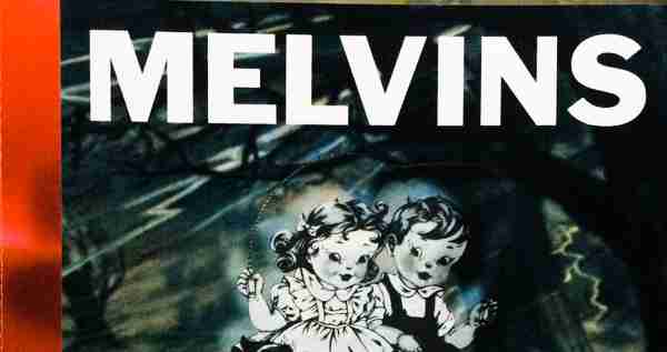 THE MELVINS: GLUEY PORCH TREATMENTS Debut Album (1999)