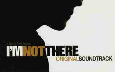 I’M NOT THERE: Original Soundtrack Album (2007)