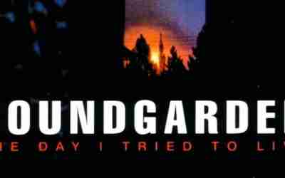 SOUNDGARDEN: THE DAY I TRIED TO LIVE Single Album (1994)