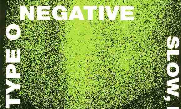 TYPE O NEGATIVE: SLOW DEEP AND HARD Debut Album (1991)