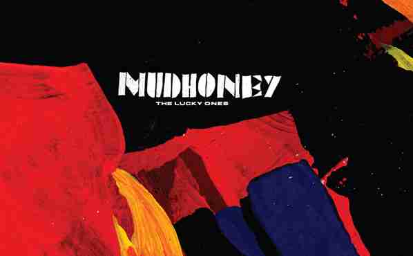 MUDHONEY: THE LUCKY ONES Eighth Studio Album (2008)